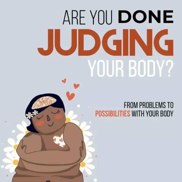 are you done judging your body