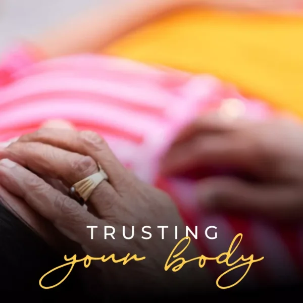 Trusting your Body